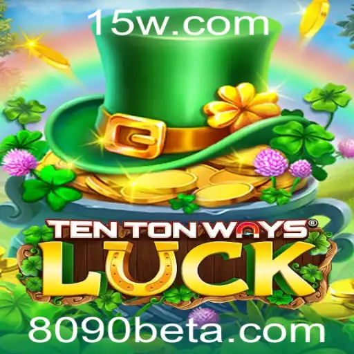 Descubra o Fascinante Mundo de TenTonWaysLuck com 8090bet